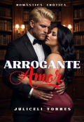Portada del libro "Arrogante Amor"