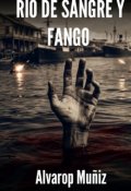 Portada del libro "Rio de Sangre y Fango"