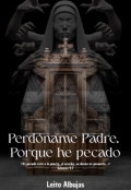 Portada del libro "Perd&oacute;name padre, porque he pecado"