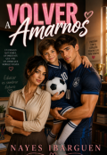 Portada del libro "Volver a amarnos"