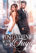 Portada del libro "Positivamente siempre sere tuya"