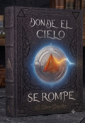 Portada del libro "Donde el Cielo se rompe"
