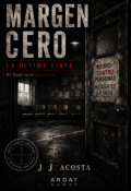 Portada del libro "Margen Cero: La &Uacute;ltima L&Iacute;nea"