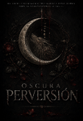 Portada del libro "Oscura Perversi&oacute;n "
