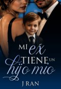 Portada del libro "Mi ex tiene un hijo m&iacute;o"