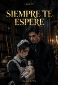 Portada del libro "Siempre Te Esper&eacute; #7"