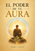 Portada del libro "El Poder De Tu Aura "