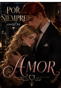 Portada del libro "Por Siempre Nuestro Amor "