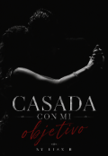 Portada del libro "Casada con mi objetivo "