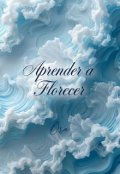 Portada del libro "Aprender a Florecer"