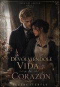Portada del libro "Devolvi&eacute;ndole vida a tu coraz&oacute;n"