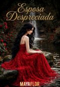 Portada del libro "Esposa Despreciada "