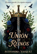 Portada del libro "La Uni&oacute;n De Reinos || Reinos Ii"