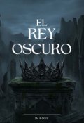 Portada del libro "El Rey Oscuro"