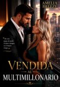 Portada del libro "Vendida al multimillonario"