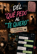 Portada del libro "Del "Que pedo" al "Te Quiero" "