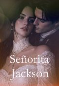 Portada del libro "Se&ntilde;orita Jackson - Saga El amor del jefe "