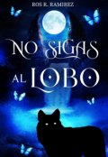 Portada del libro "No Sigas Al Lobo"