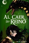 Portada del libro "Al Caer Su Reino "