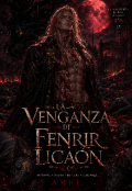Portada del libro "La venganza de Fenrir Lica&oacute;n."