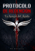 Portada del libro "Protocolo de Redenci&oacute;n, la sangre del &aacute;guila."