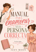Portada del libro "Manual para Enamorar a la Persona Correcta"