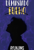 Portada del libro "Demasiado Bueno"