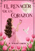 Portada del libro "El Renacer de un Coraz&oacute;n "