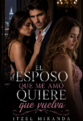 Portada del libro "El esposo que me am&oacute; quiere que vuelva "