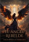Portada del libro "El &aacute;ngel rebelde [libro 4] "