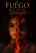 Portada del libro "El Fuego Que No Se Apaga"
