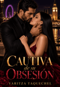 Portada del libro "Cautiva de su Obsesi&oacute;n "