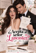 Portada del libro "&iquest;acepta al se&ntilde;or Lancaster? "