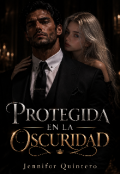 Portada del libro "Protegida en la oscuridad "