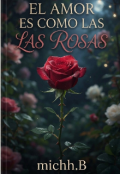 Portada del libro "El amor es como las rosas "
