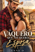 Portada del libro "El vaquero que no quer&iacute;a Esposa"