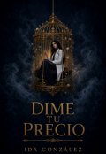 Portada del libro "Dime tu precio"