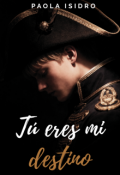 Portada del libro "T&uacute;  eres mi destino."