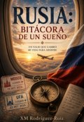 Portada del libro "Rusia: Bit&aacute;cora de un sue&ntilde;o"