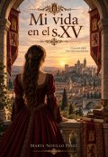 Portada del libro "Mi Vida en el s.Xv"