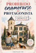 Portada del libro "Prohibido enamorarse del protagonista."