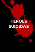 Portada del libro "Heroes Suicidas "