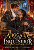 Portada del libro "Abogada para el Inquisidor. &iexcl;qu&iacute;tese los grilletes, milord!"