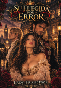 Portada del libro "Su Elegida por Error"