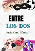 Portada del libro "Entre los dos --- Ya A La Venta"