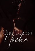 Portada del libro "Una &Uacute;ltima Noche "