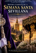 Portada del libro "Historia completa de la Semana Santa de Sevilla.. "