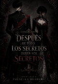 Portada del libro "Despu&eacute;s de todo, los secretos deben ser secretos "