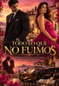 Portada del libro "Todo lo que No fuimos"