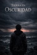 Portada del libro "Tierra en Oscuridad"